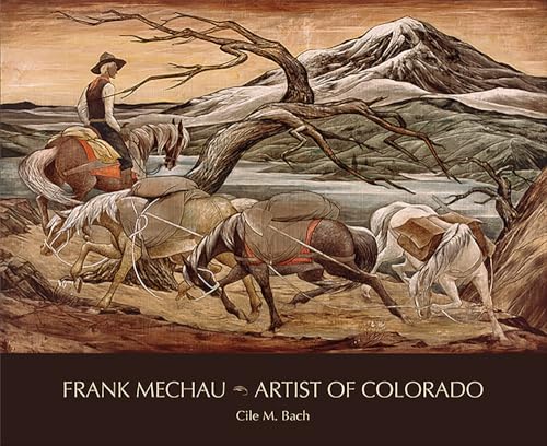 9781607325451: Frank Mechau: Artist of Colorado (Timberline Books)