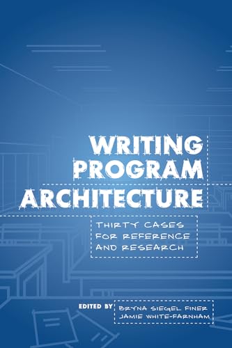 Stock image for Writing Program Architecture : Thirty Cases for Reference and Research for sale by Better World Books