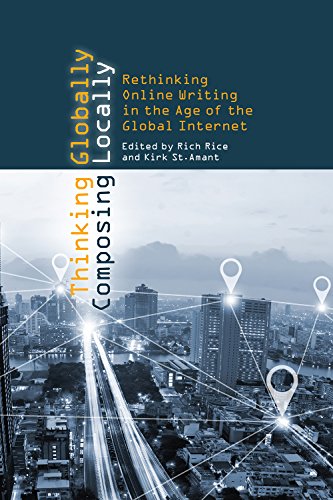 Beispielbild fr Thinking Globally, Composing Locally: Rethinking Online Writing in the Age of the Global Internet zum Verkauf von BooksRun