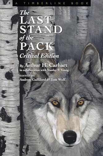 Imagen de archivo de The Last Stand of the Pack: Critical Edition (Timberline Books) a la venta por Dream Books Co.