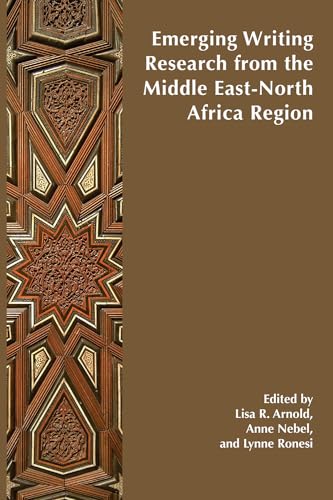 Imagen de archivo de Emerging Writing Research from the Middle East-North Africa Region (International Exchanges on the Study of Writing) a la venta por MyLibraryMarket