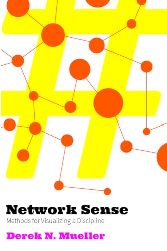 Beispielbild fr Network Sense: Methods for Visualizing a Discipline (#writing) zum Verkauf von St Vincent de Paul of Lane County