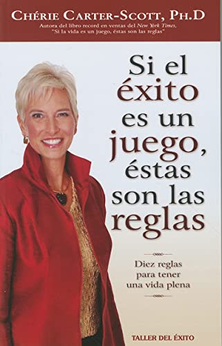 Stock image for Si el exito es un juego, estas son las Reglas : Diex reglas para tener una vida Plena for sale by Better World Books