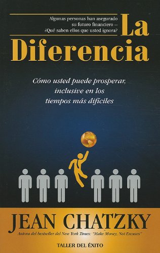 Beispielbild fr La diferencia / The Difference: C?mo usted puede prosperar, inclusive en los tiempos m?s dif?ciles / How You Can Thrive, Even in the Most Difficult Times (Spanish Edition) zum Verkauf von SecondSale