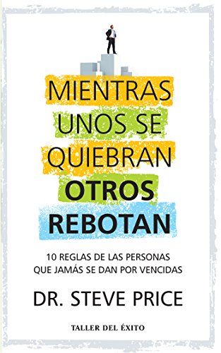Stock image for Mientras Unos Se Quiebran Otros Rebotan for sale by KuleliBooks