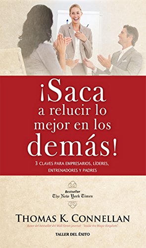 Stock image for Saca a relucir lo mejor en los demás (Spanish Edition) for sale by HPB Inc.