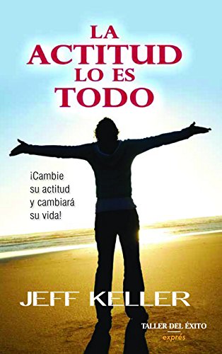 Stock image for Actitud lo es todo, La (bolsillo) [Paperback] by Keller, Jeff for sale by Iridium_Books