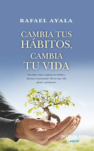 Stock image for Cambia tus hbitos, cambia tu vida (bolsillo) [Paperback] by Ayala, Rafael for sale by Iridium_Books