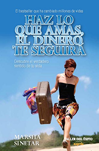 Haz lo que amas, el dinero te seguirÃ¡ (bolsillo) (9781607380788) by Sinetar, Marsha