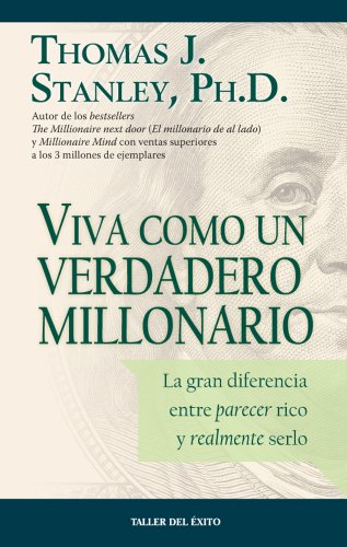 Viva como un verdadero millonario (9781607381327) by Stanley, Thomas J.