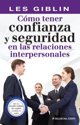 Beispielbild fr Cmo tener confianza y seguridad en las relaciones interpersonales zum Verkauf von Gulf Coast Books