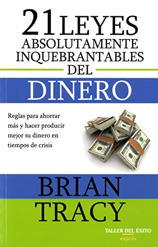 Stock image for 21 leyes absolutamente inquebrantables del dinero [Paperback] by Tracy, Brian for sale by Iridium_Books