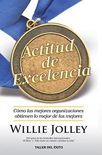 Stock image for Actitud de excelencia [Paperback] by Jolley, Willie for sale by Iridium_Books