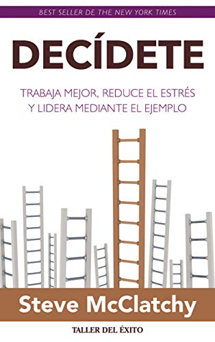 Imagen de archivo de Decdete: Trabaja mejor, reduce el estr s y lidera mediante el ejemplo a la venta por ThriftBooks-Atlanta