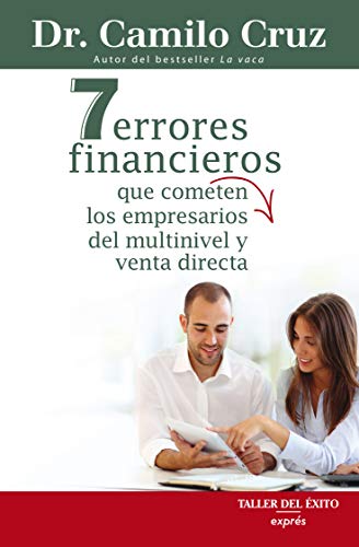 Stock image for 7 errores financieros que cometen los empresarios del multinivel y venta directa (Spanish Edition) for sale by GF Books, Inc.