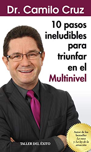 Imagen de archivo de 10 pasos ineludibles para triunfar en el multinivel a la venta por Better World Books