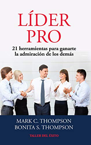 Stock image for Lder pro / Leader pro: 21 herramientas para ganarte la admiraci n de los demás / 21 tools to earn the admiration of others (Spanish Edition) for sale by HPB-Ruby