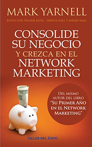 Stock image for Consolide su negocio y crezca en el network marketing / How to Become Filthy, Stinking Rich Through Network Marketing (Spanish Edition) for sale by Bookmans