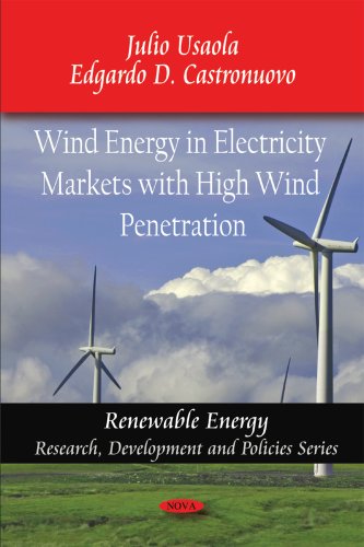 Beispielbild fr Wind Energy in Electricity Markets with High Wind Penetration (Renewable Energy: Research, Development & Policies Series) (Renewable Energy Research, Development and Policies) zum Verkauf von WorldofBooks