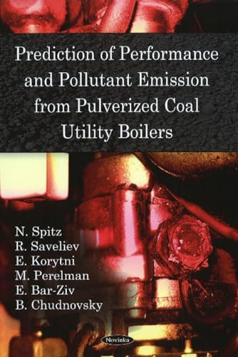 Stock image for Prediction of Performance and Pollutant Emission from Pulverized Coal Utility Boilers for sale by Orbiting Books