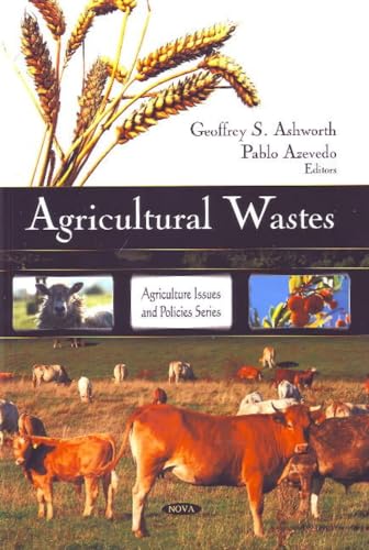Stock image for Agricultural Wastes Agriculture Issues and Policies Series for sale by PBShop.store US