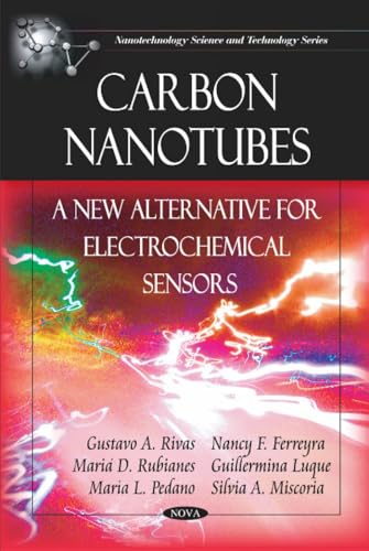 9781607413141: Carbon Nanotubes: A New Alternative for Electrochemical Sensors (Nanotechnology Science and Technology)