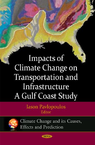 9781607414247: Impacts of Climate Change on Transportation and Infrastructure: A Gulf Coast Study (Climate Change and Its Causes, Effects and Prediction)