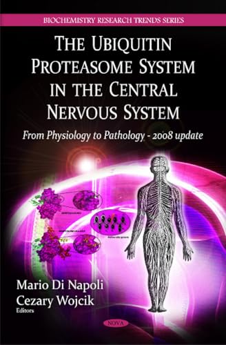 Imagen de archivo de Ubiquitin Proteasome System in the Central Nervous: From Physiology to Pathology -2008 Update (Biochemistry Research Trends Series) a la venta por Corner of a Foreign Field