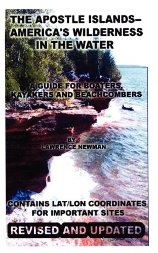 9781607430407: The Apostle Islands--America's Wilderness In The Water