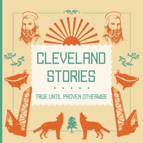 Cleveland Stories: true until proven otherwise (Urban Infill, Volume 4) (9781607433729) by Mark Tebeau