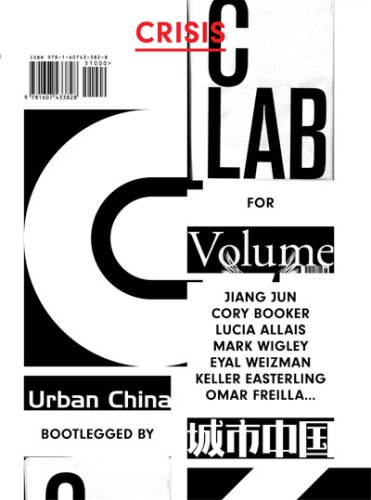 Urban China Bootlegged for Volume by C-Lab (9781607433828) by Jiang Jun; Mark Wigley; Jeffrey Inaba (editor)