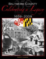 9781607435228: Baltimore County: Celebrating A Legacy 1659-2009