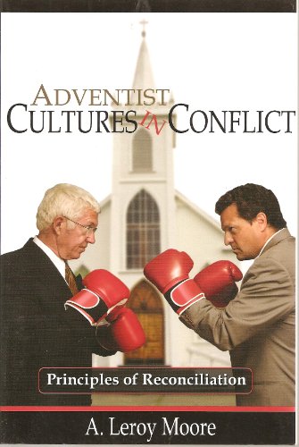 Beispielbild fr Adventist Cultures in Conflict: Principles of Reconciliation zum Verkauf von Books From California