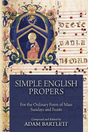 Beispielbild fr Simple English Propers: For the Ordinary Form of Mass Sundays and Feasts zum Verkauf von Friends of  Pima County Public Library