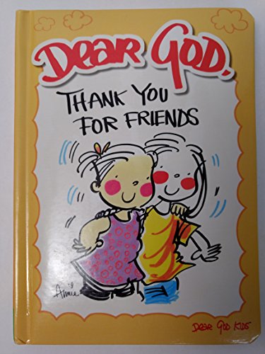 Imagen de archivo de Dear God, Thank You For Friends a la venta por SecondSale