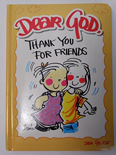 Stock image for Dear God, Thank You For Friends for sale by SecondSale