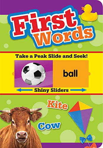 Stock image for First Words Children's Book: Helping Kids Learn To Read With Interactive Take a Peak Slide and Seek Shiny Sliders for sale by Your Online Bookstore