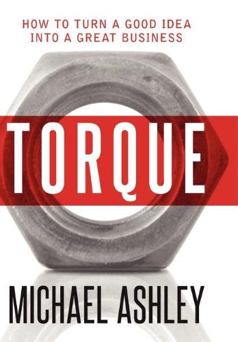 Torque: How to turn a good idea into a great business (9781607461258) by Mike Ashley