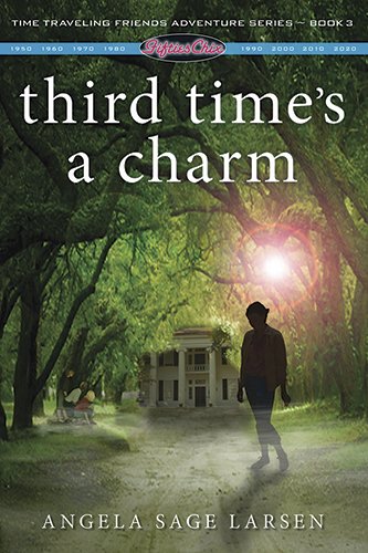 9781607461555: Third Time's a Charm: Fifties Chix Series, Book 3 (Fifties Chix: Time Traveling Friends Adventure Series)