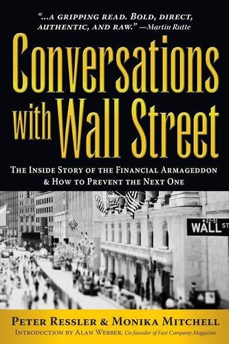Beispielbild fr Conversations with Wall Street: The Inside Story of the Financial Armageddon and How to Prevent the Next One zum Verkauf von HALCYON BOOKS