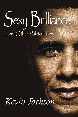 Stock image for Sexy Brilliance: .and Other Political Lies for sale by suffolkbooks