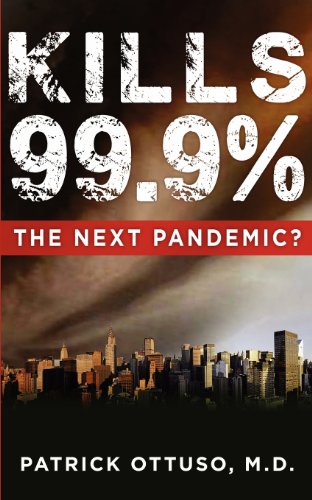 Stock image for Kills 99.9%, the Next Pandemic? for sale by HPB-Emerald