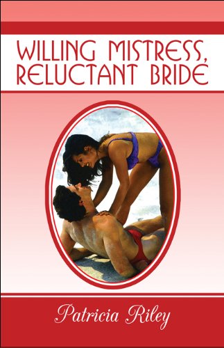 Willing Mistress, Reluctant Bride (9781607491743) by Riley, Patricia