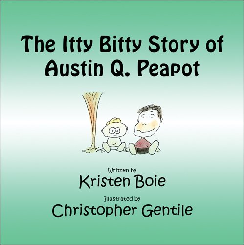 The Little Bitty Story of Austin Q. Peapot (9781607495482) by Boie, Kristen