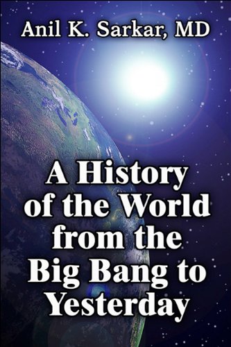 Stock image for A History of the World from the Big Bang to Yesterday [Paperback] Sarkar MD, Anil K. for sale by GridFreed
