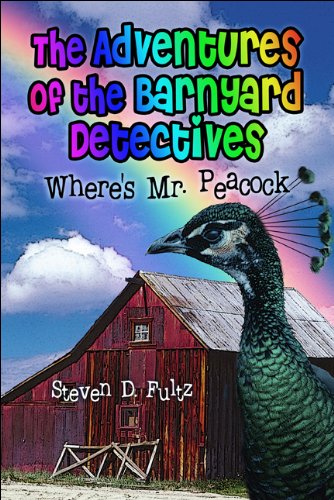 9781607499657: The Adventures of the Barnyard Detectives: Where's Mr. Peacock