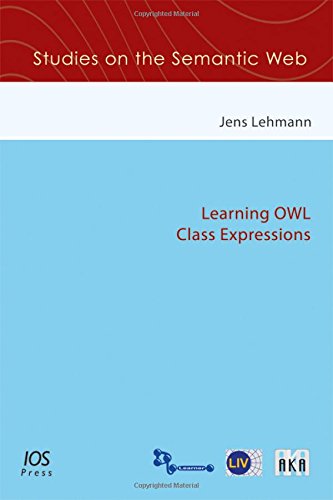 Learning OWL Class Expressions (Studies on the Semantic Web) (9781607505280) by Lehmann, J.