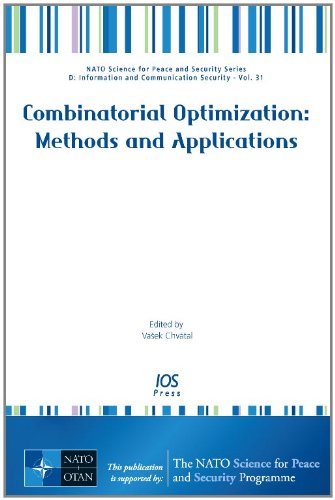 Combinatorial Optimization: Methods and Applications: Volume 31 NATO Science for Peace and Security Series - D: Information and Communication Security (9781607507178) by V. Chvatal