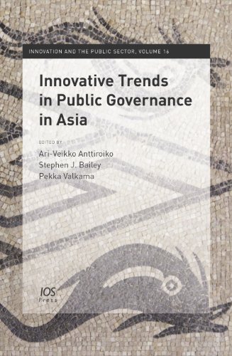 Innovative Trends in Public Governance in Asia - Volume 16 Innovation and the Public Sector (9781607507284) by A.-V. Anttiroiko; S.J. Bailey; P. Valkama