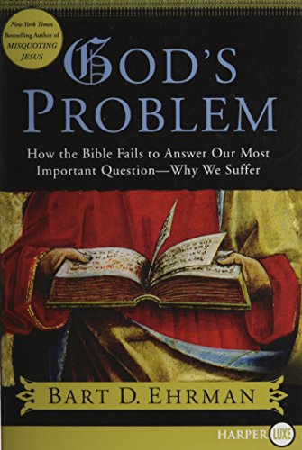 Stock image for God's Problem: How the Bible Fails to Answer Our Most Important Question--Why We Suffer for sale by HPB Inc.